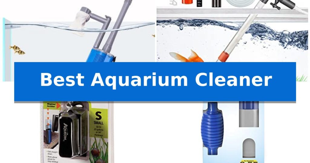 Best Aquarium Cleaner