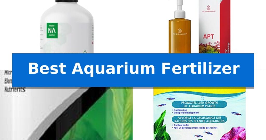 Best Aquarium Fertilizer