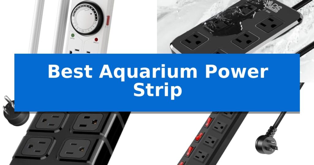 Best Aquarium Power Strip