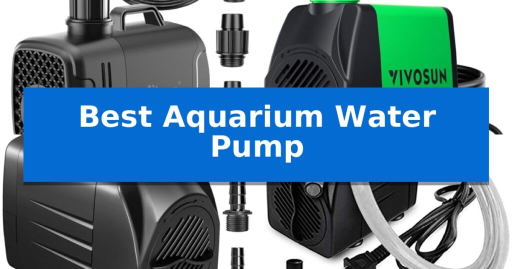 Best Aquarium Water Pump