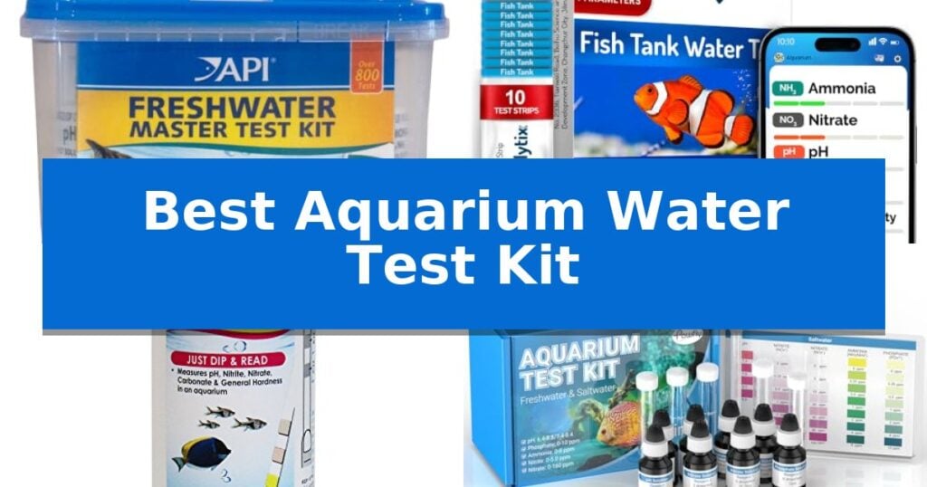 Best Aquarium Water Test Kit