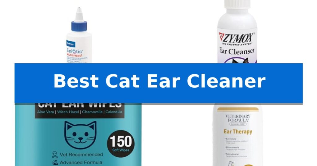 Best Cat Ear Cleaner
