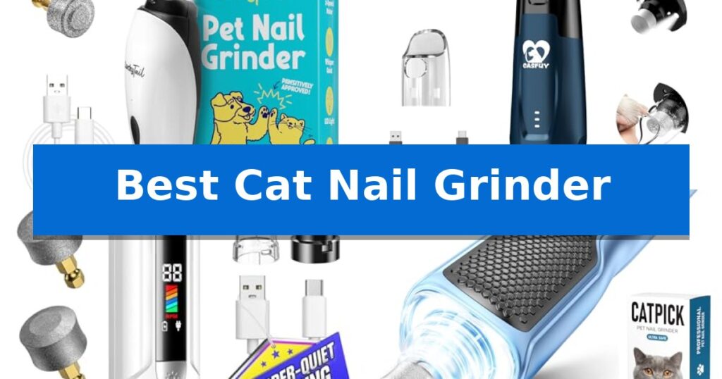 Best Cat Nail Grinder