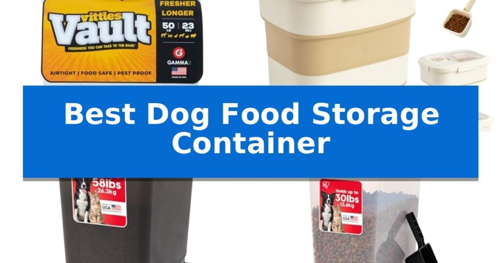 Best Dog Food Storage Container
