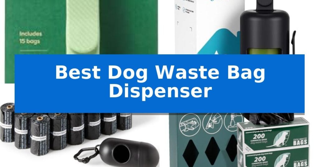 Best Dog Waste Bag Dispenser