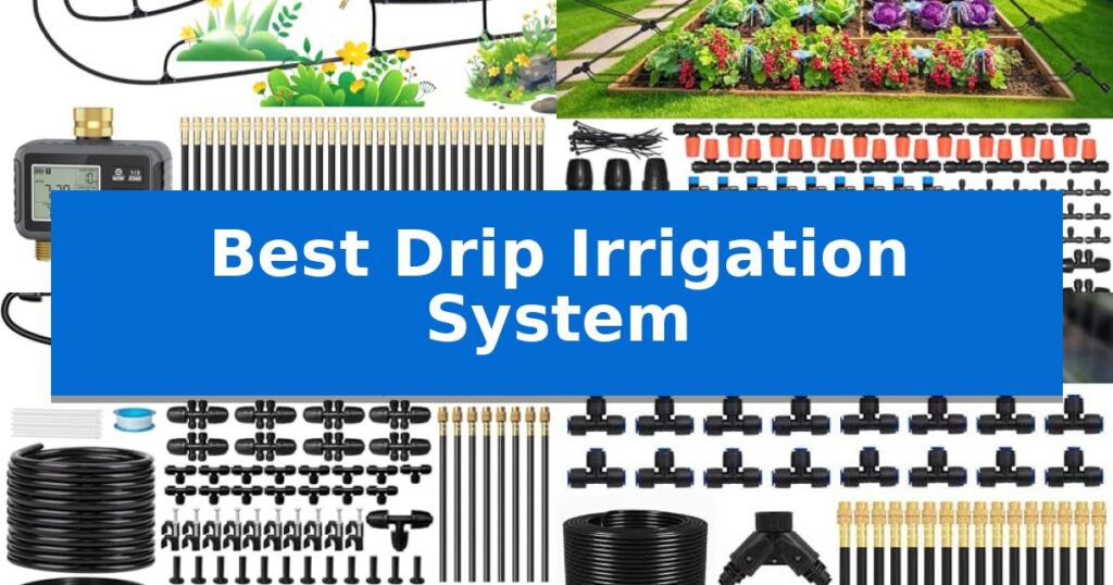 Best Drip Irrigation System