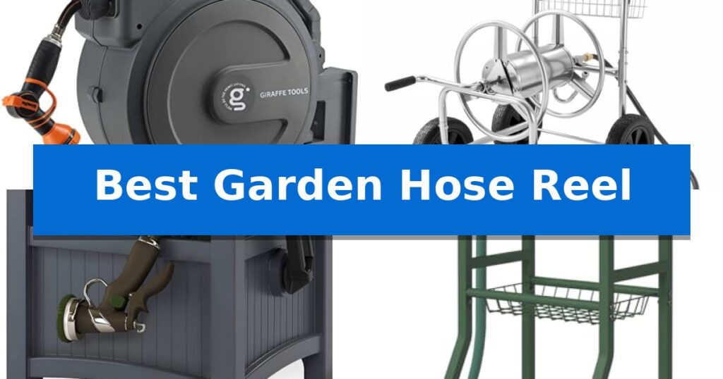Best Garden Hose Reel