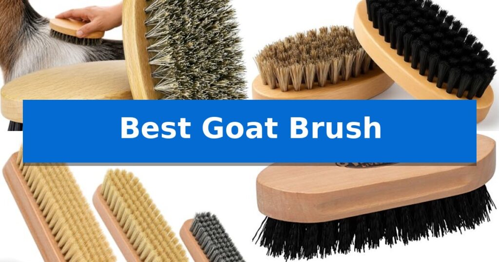 Best Goat Brush