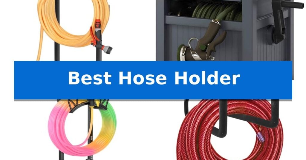 Best Hose Holder