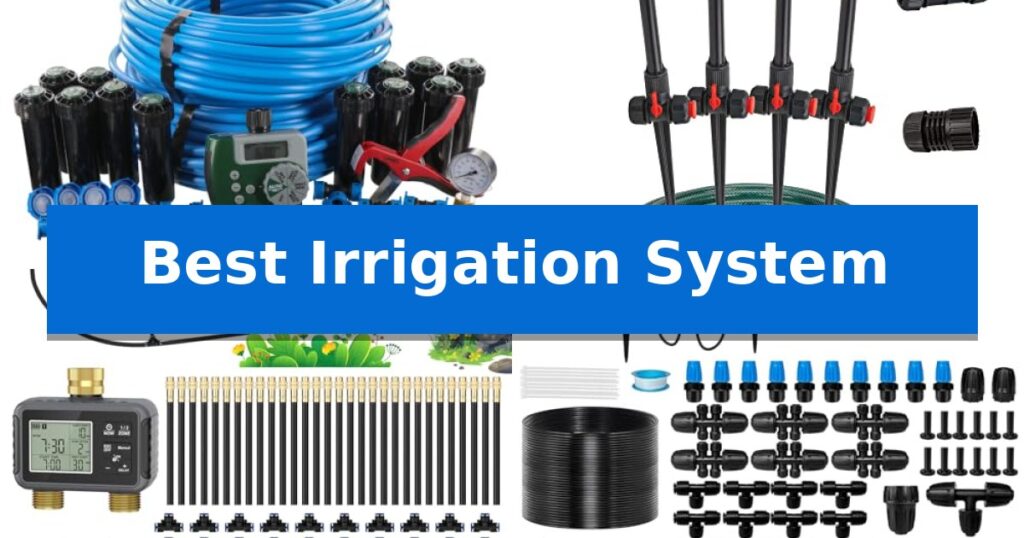 Best Irrigation System