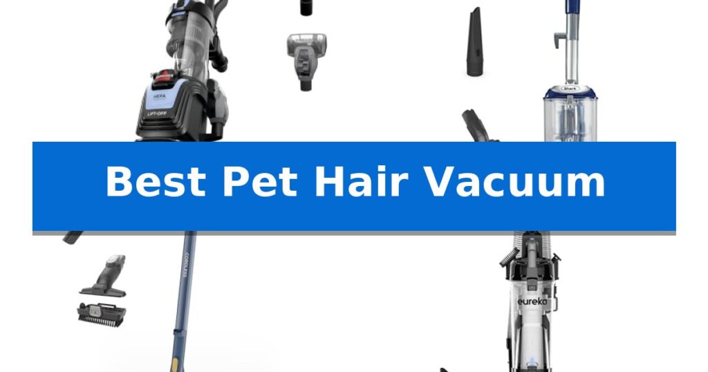 Best Pet Hair Vacuum