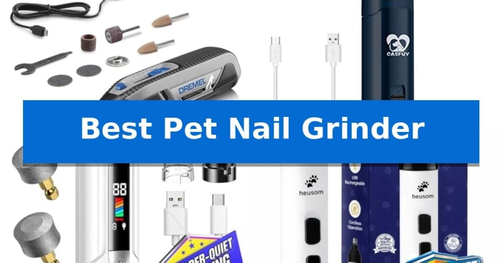 Best Pet Nail Grinder