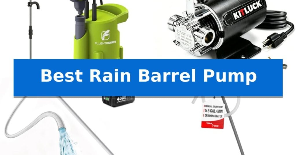 Best Rain Barrel Pump
