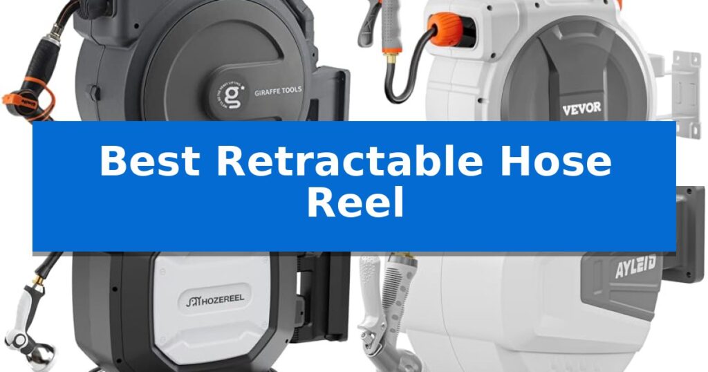 Best Retractable Hose Reel