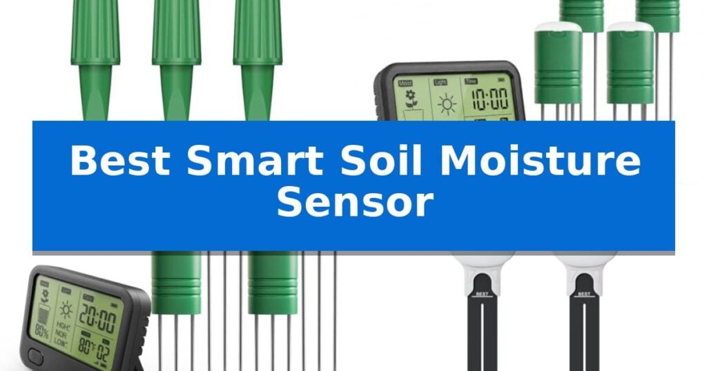 Best Smart Soil Moisture Sensor