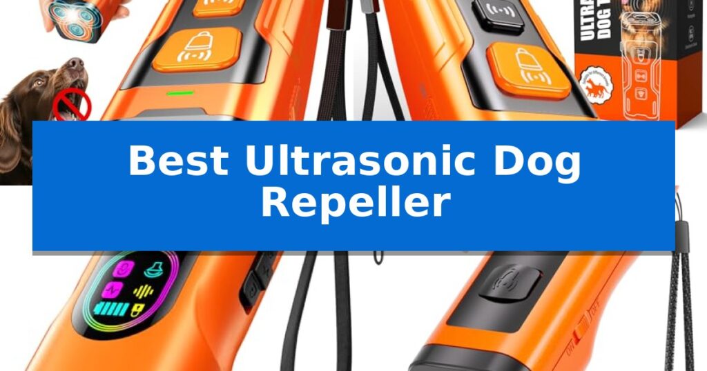 Best Ultrasonic Dog Repeller