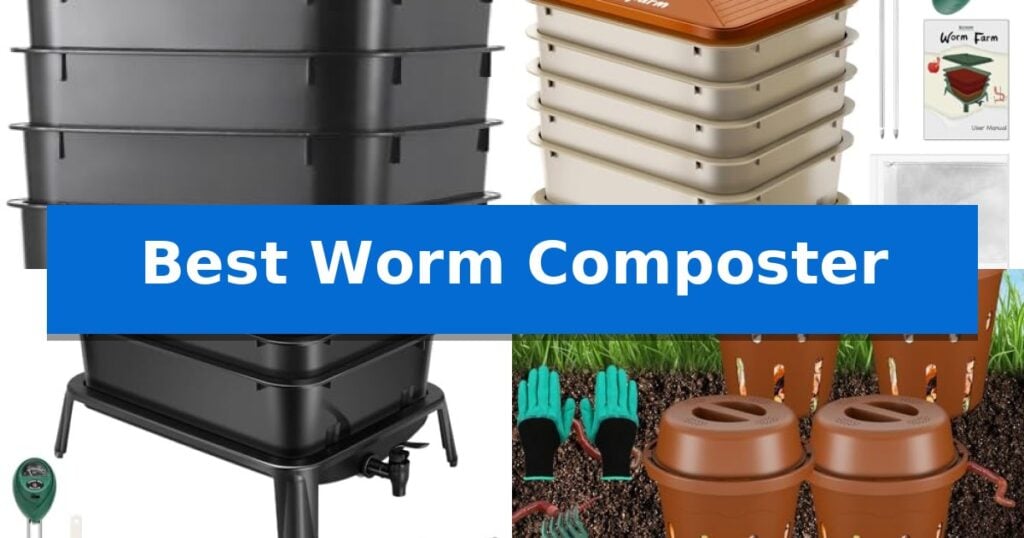 Best Worm Composter